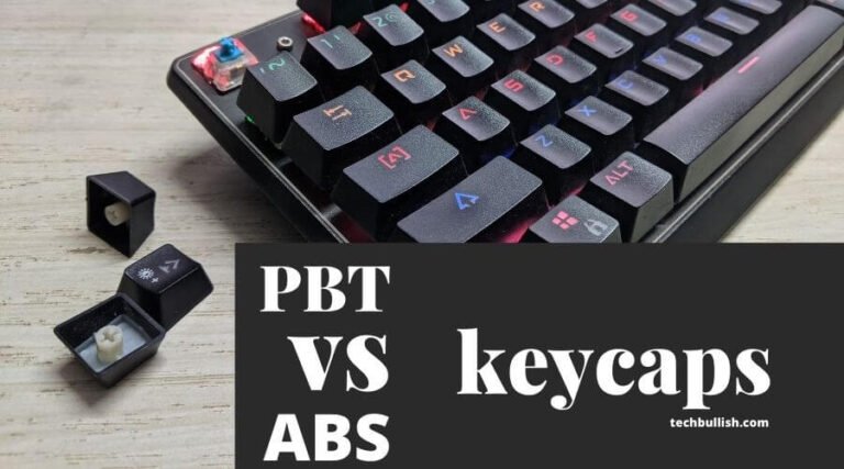 ABS vs PBT Keycaps:Differences(What's Better?)- TechBullish