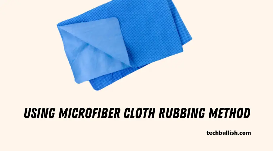 microfiber cloth to fix backlight bleed