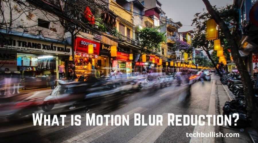 what is motion blur reduction