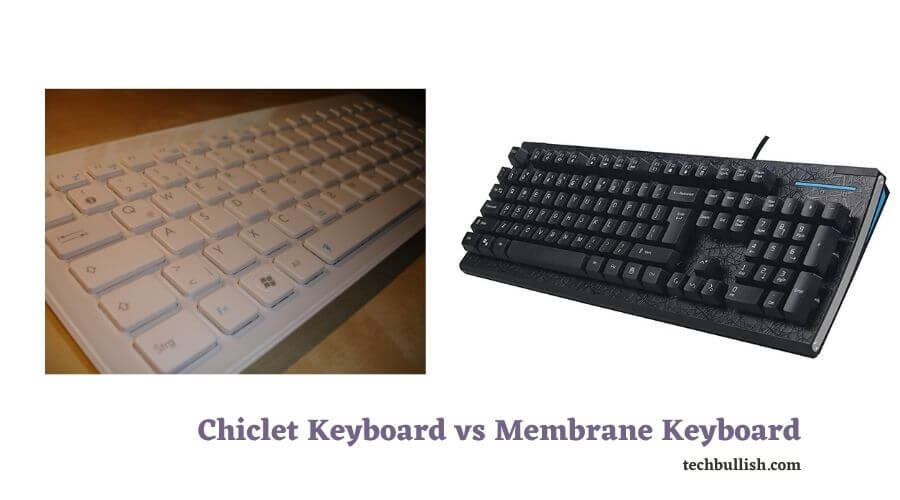 Chiclet Keyboard vs Membrane Keyboard