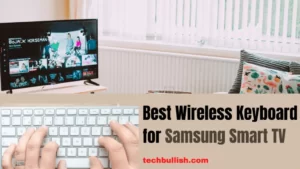 best wireless keyboard for Samsung Smart TV