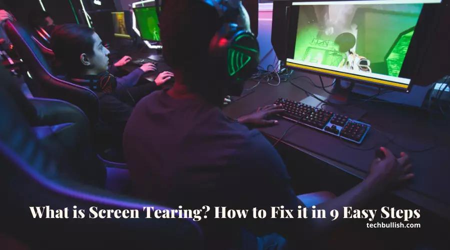 What Is Screen Tearing and How to Fix It? (Know This FIRST!)
