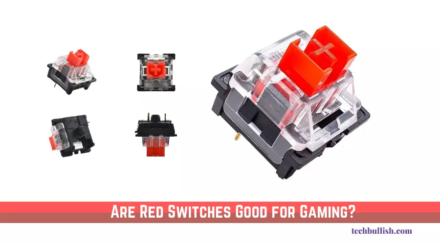 Are Red Switches Good For Gaming