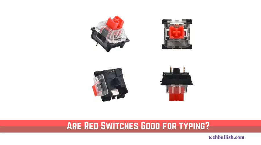 Are Red Switches Good For Typing