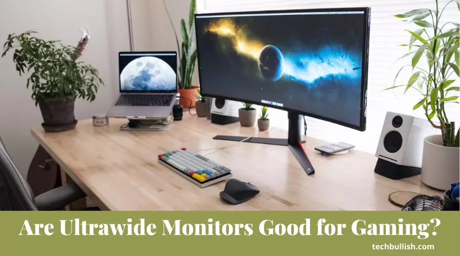 Are Ultrawide Monitors Good for Gaming