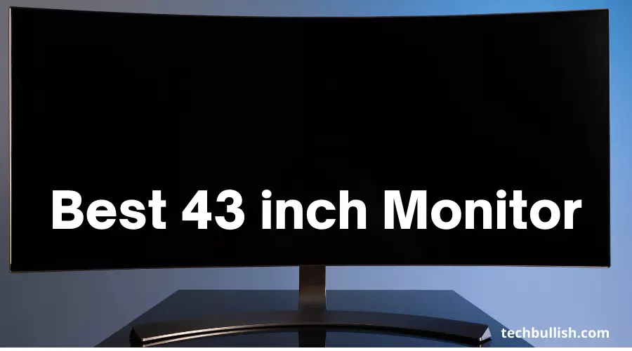7 Best 43 inch Monitor of 2022 (Expert Review)-( ͡° ͜ʖ ͡°)