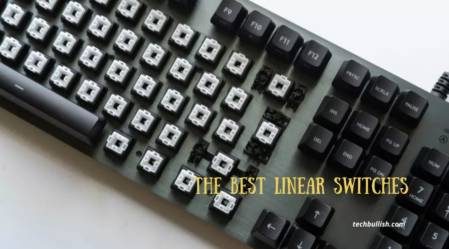 Best Linear Switches