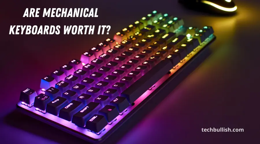 Are Mechanical Keyboards Worth It