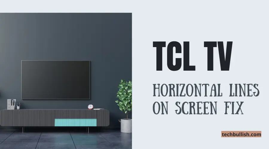 TCL TV Horizontal Lines on Screen