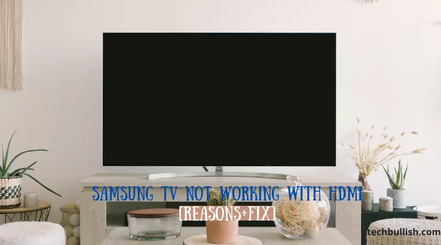 samsung tv not working with hdmi