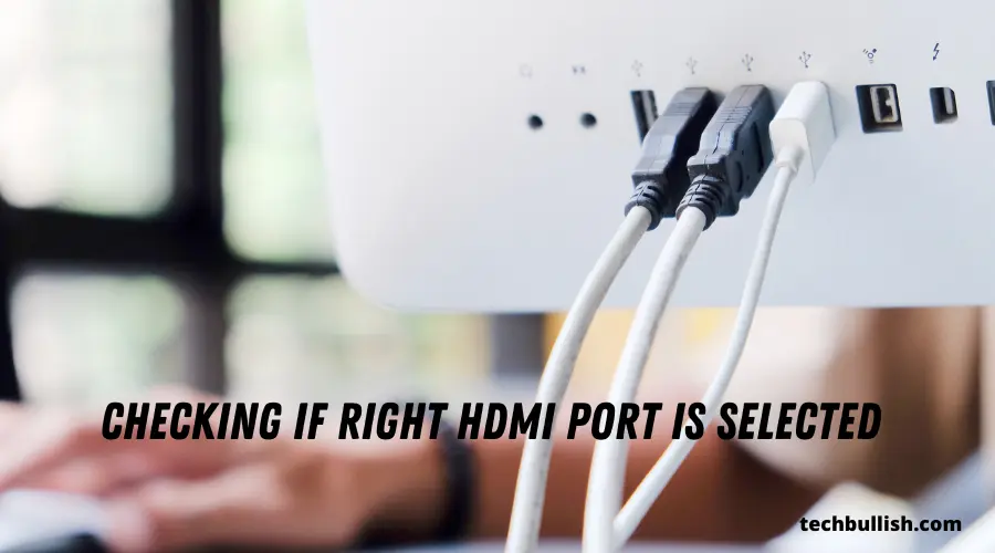 Checking if Right HDMI Port is selected