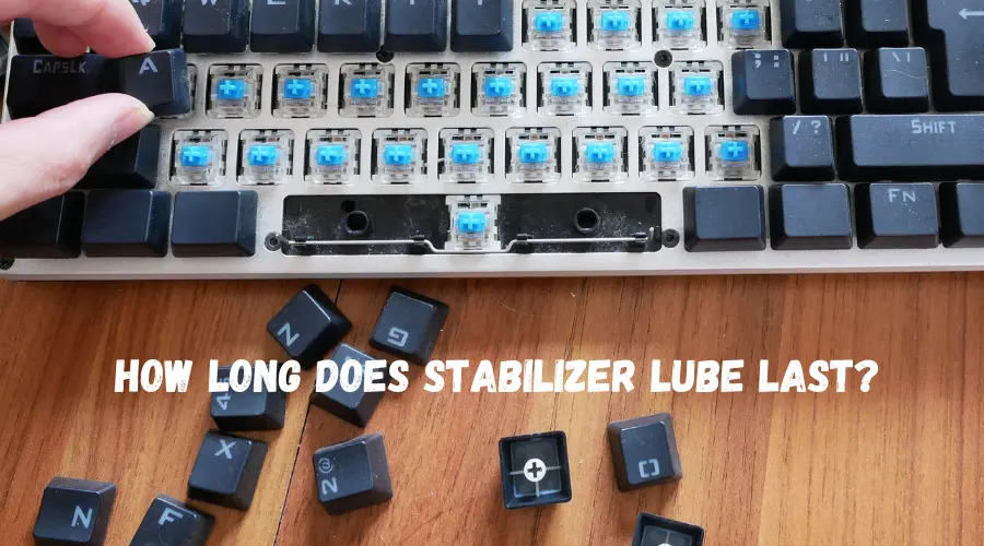 How Long Does Stabilizer Lube Last