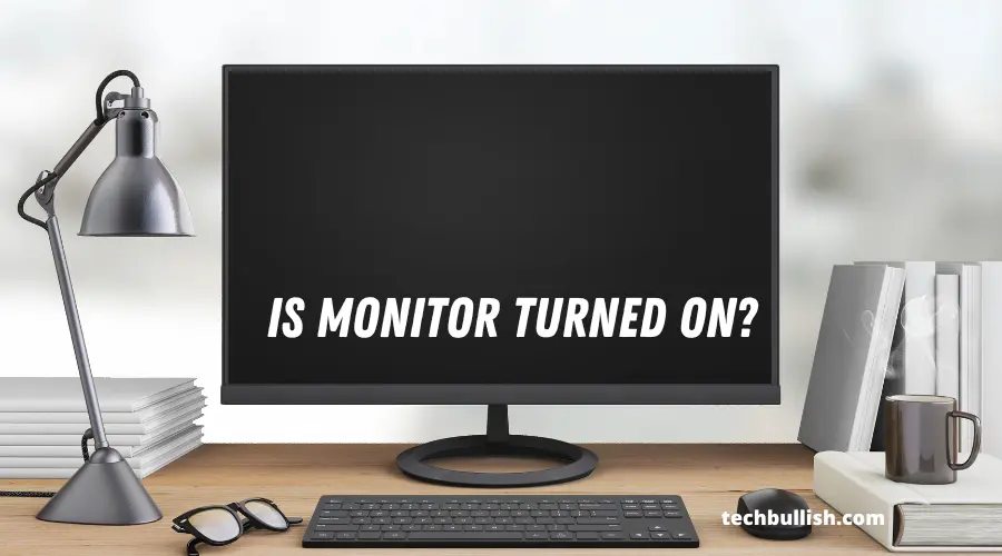 Checking if Monitor is Turned On