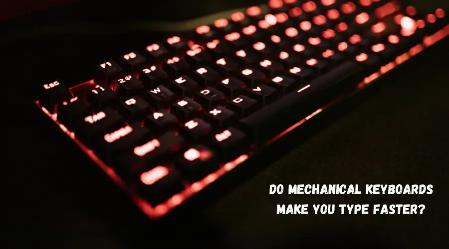 Do Mechanical Keyboards Make You Type Faster
