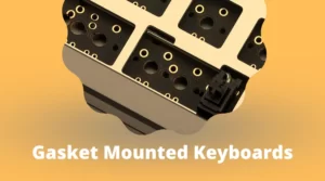 Gasket Mounted Keyboard
