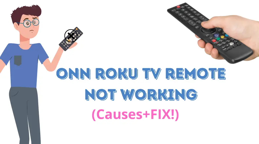 Onn Roku Tv Remote Not Working