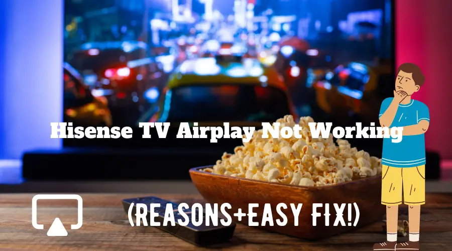 Hisense TV Airplay Not Working