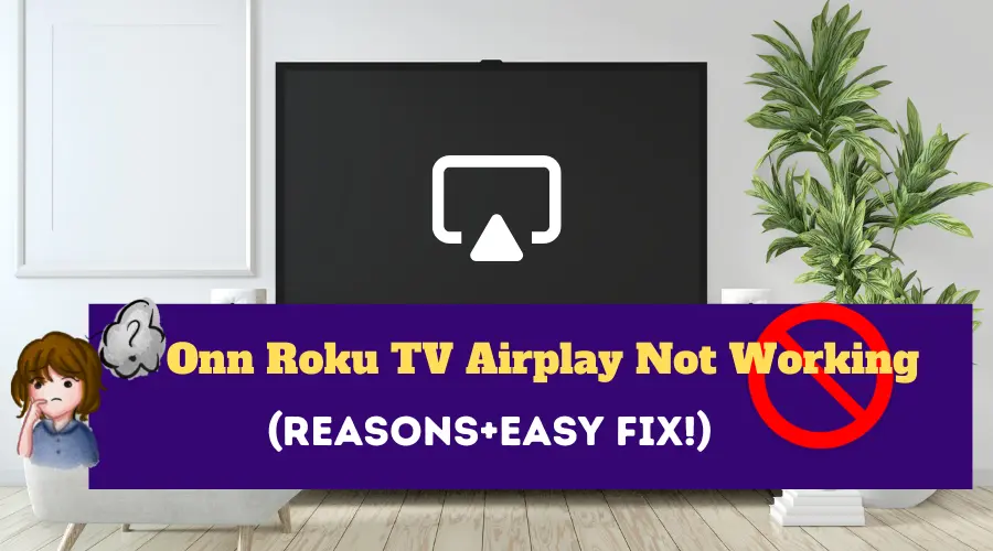 Onn Roku Tv Airplay Not Working