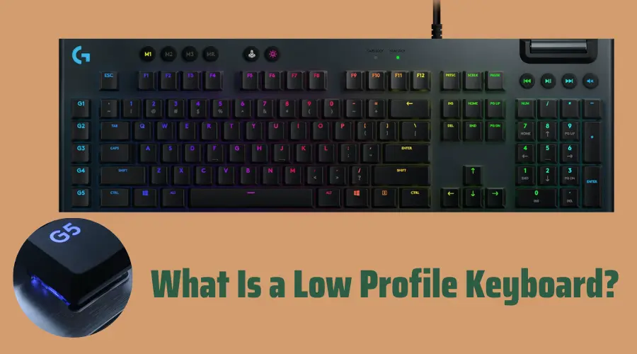 What is a low profile keyboard