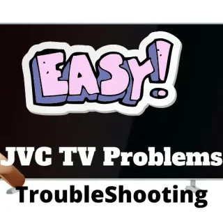 JVC TV Problems