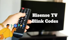 Hisense TV Blink Codes