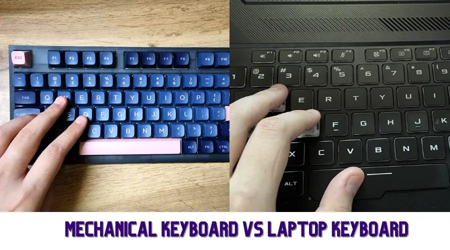 Mechanical Keyboard vs Laptop Keyboard
