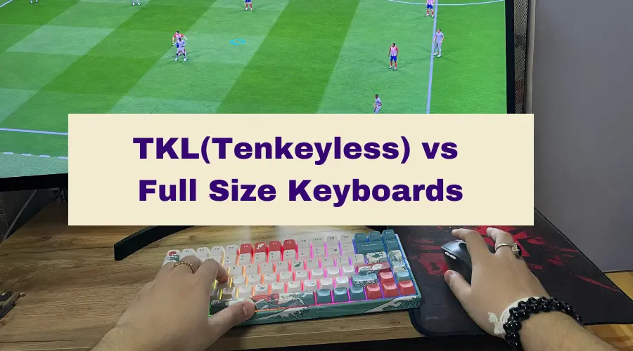 TKL vs Full Size Keyboards