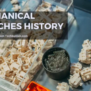 Mechanical Switches History