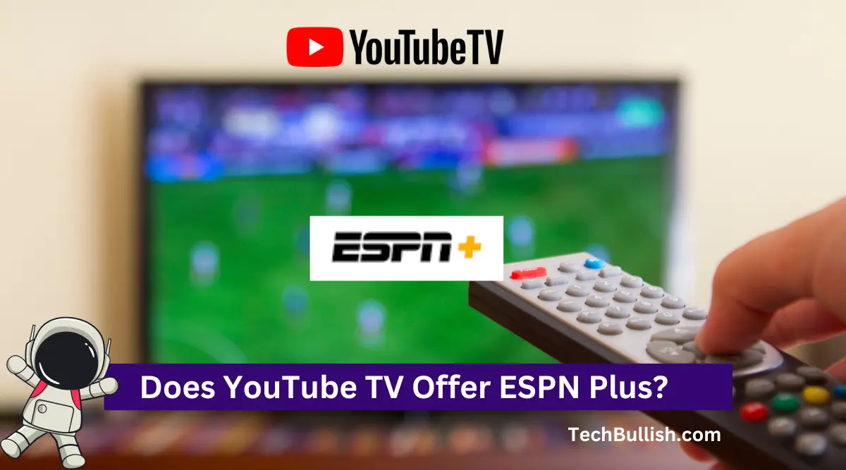 Does YouTube TV Offer ESPN Plus
