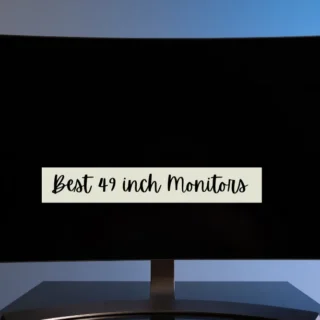 Best 49 inch Monitors