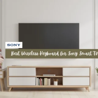 Best Wireless Keyboard for Sony Smart TV