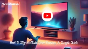How to Stop YouTube from Pausing